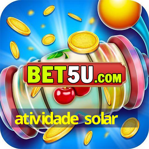 atividade solar